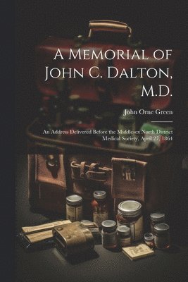 Memorial of John C. Dalton, M.D.