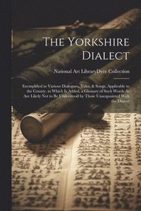bokomslag The Yorkshire Dialect