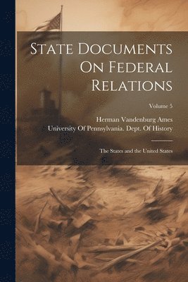 State Documents On Federal Relations 1