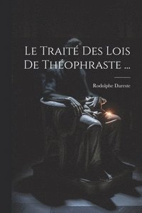 bokomslag Le Trait Des Lois De Thophraste ...