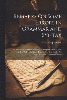 Remarks On Some Errors in Grammar and Syntax 1