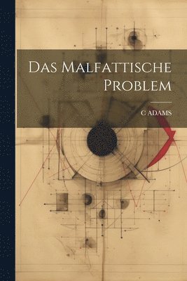 C Adams, C. Adams, C ADAMS - Malfattische Problem, Häftad