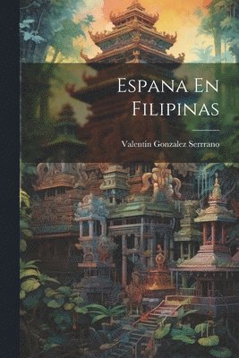 bokomslag Espana En Filipinas