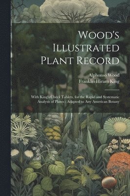 bokomslag Wood's Illustrated Plant Record