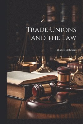 Trade Unions and the Law 1