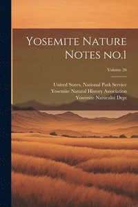 bokomslag Yosemite Nature Notes no.1; Volume 26
