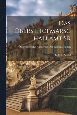 bokomslag Das Obersthofmarschallamt Sr