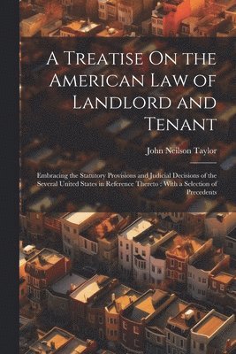bokomslag Treatise On the American Law of Landlord and Tenant