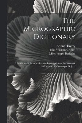 bokomslag The Micrographic Dictionary