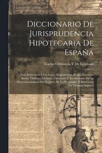 bokomslag Diccionario De Jurisprudencia Hipotecaria De Espaa