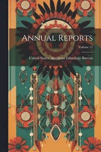 bokomslag Annual Reports; Volume 12