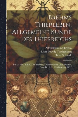 Brehms Thierleben, Allgemeine Kunde Des Thierreichs 1