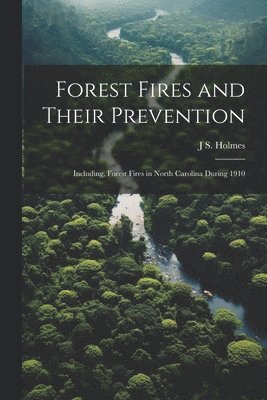 Forest Fires and Their Prevention 1