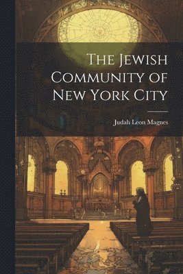 Judah Leon Magnes - Jewish Community of New York City, Häftad