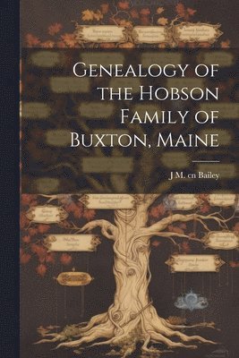 bokomslag Genealogy of the Hobson Family of Buxton, Maine
