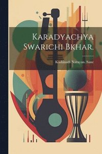 bokomslag Karadyachya Swarichi bkhar.