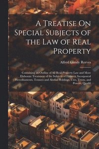 bokomslag A Treatise On Special Subjects of the Law of Real Property