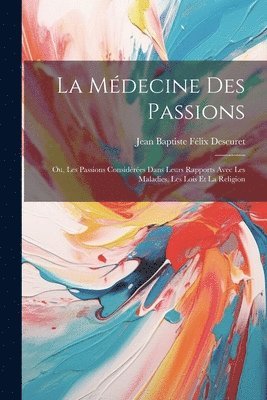 La Mdecine Des Passions 1