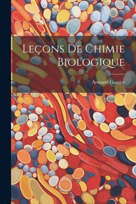 Leons De Chimie Biologique 1