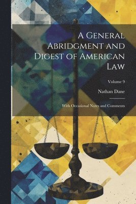 Nathan Dane - General Abridgment and Digest of American Law, Häftad