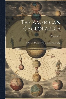 bokomslag The American Cyclopaedia