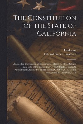 The Constitution of the State of California 1