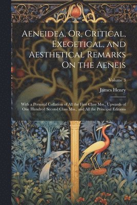 bokomslag Aeneidea, Or, Critical, Exegetical, and Aesthetical Remarks On the Aeneis