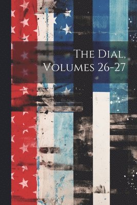 The Dial, Volumes 26-27 1