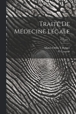 bokomslag Trait De Mdecine Lgale; Volume 3