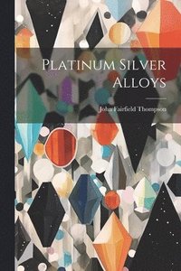 bokomslag Platinum Silver Alloys
