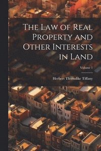 bokomslag Law of Real Property and Other Interests in Land; Volume 1