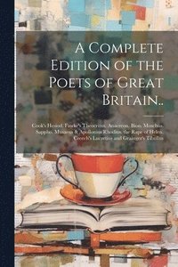 bokomslag A Complete Edition of the Poets of Great Britain..