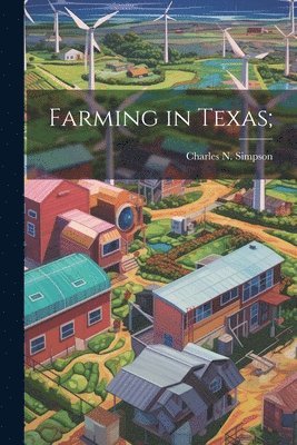 bokomslag Farming in Texas;