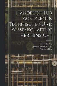 bokomslag Handbuch Fr Acetylen in Technischer Und Wissenschaftlicher Hinsicht