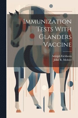 Immunization Tests With Glanders Vaccine 1