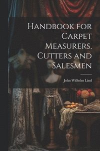 bokomslag Handbook for Carpet Measurers, Cutters and Salesmen