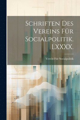 Verein Für Socialpolitik - Schriften des Vereins für Socialpolitik. LXXXX., Häftad