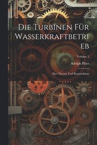 bokomslag Die Turbinen Fr Wasserkraftbetrieb