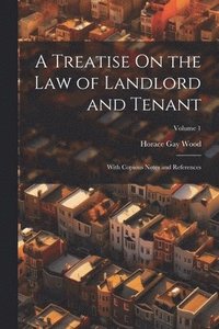 bokomslag A Treatise On the Law of Landlord and Tenant