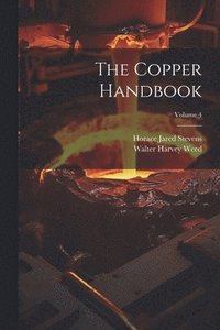 bokomslag The Copper Handbook; Volume 4