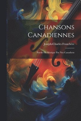 bokomslag Chansons canadiennes