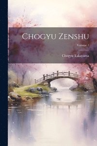 bokomslag Chogyu zenshu; Volume 1