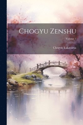 bokomslag Chogyu zenshu; Volume 1