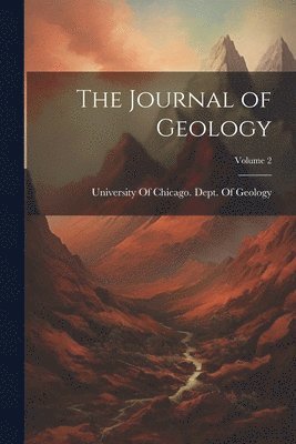Journal of Geology; Volume 2