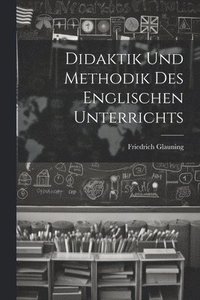 bokomslag Didaktik und Methodik des englischen Unterrichts