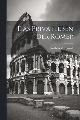 Privatleben Der Römer