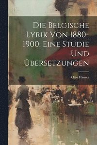 bokomslag belgische Lyrik von 1880-1900, eine Studie und Übersetzungen
