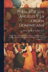 bokomslag Puebla de los Angeles y la Orden dominicana