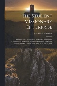 bokomslag The Student Missionary Enterprise