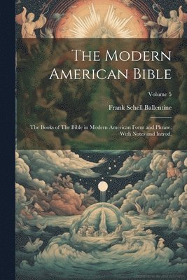 bokomslag The Modern American Bible